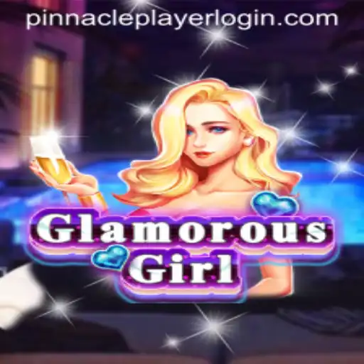 Exploring GlamorousGirl: The Pinnacle of Interactive Gaming